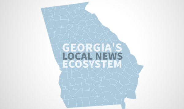 Georgia’s Local News Ecosystem